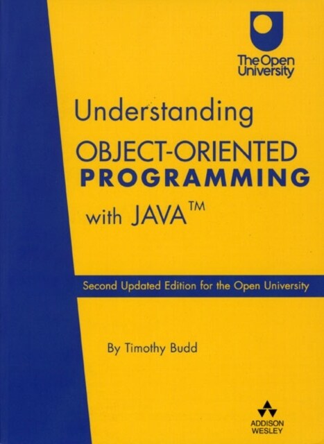 Understanding Object-Oriented Programming with Java : Second Updated Edition for the Open University (Paperback)