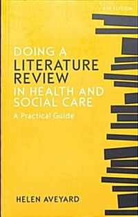 Doing a Literature Review in Health and Social Care: A Practical Guide (Paperback, 4 ed)