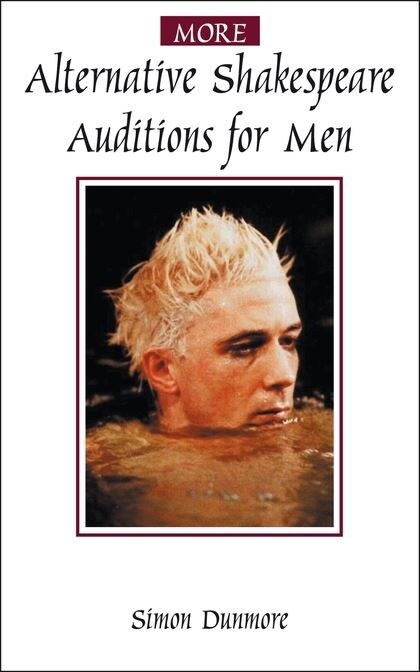 More Alternative Shakespeare Auditions for Men (Paperback)