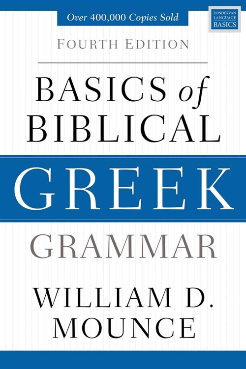 Basics of Biblical Greek Grammar: Fourth Edition (Hardcover, 4)