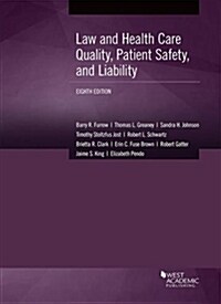Law and Health Care Quality, Patient Safety, and Liability (Paperback, 8 Revised edition)
