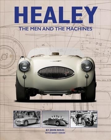 Healey : The Men and the Machines (Hardcover)