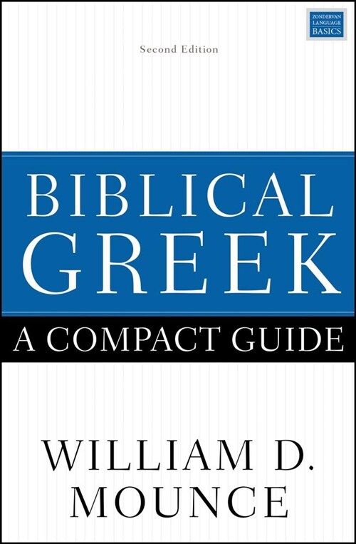 Biblical Greek: A Compact Guide: Second Edition (Paperback, Revised)
