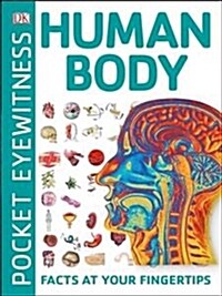 Pocket Eyewitness Human Body : Facts at Your Fingertips (Paperback)