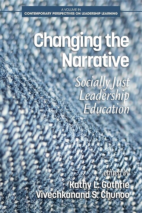 Changing the Narrative: Socially Just Leadership Education (Paperback)