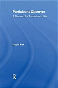 Participant Observer : A Memoir of a Transatlantic Life (Paperback)