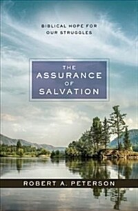 The Assurance of Salvation: Biblical Hope for Our Struggles (Paperback)