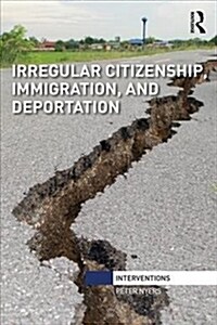 Irregular Citizenship, Immigration, and Deportation (Paperback)