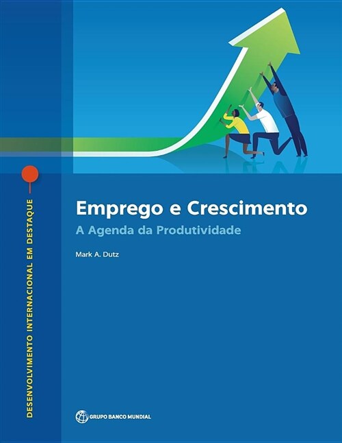 Emprego E Crescimento: A Agenda Da Produtividade (Paperback)