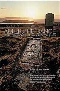 After the Dance : Selected Stories of Iain Crichton Smith (Paperback, New Edition)