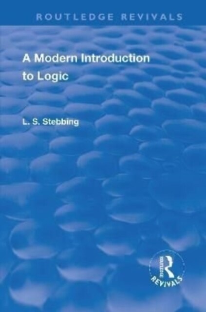 Revival: A Modern Introduction to Logic (1950) (Hardcover)