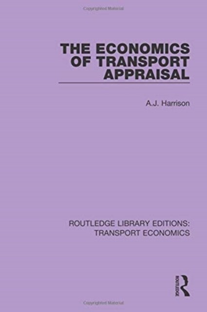 The Economics of Transport Appraisal (Paperback)