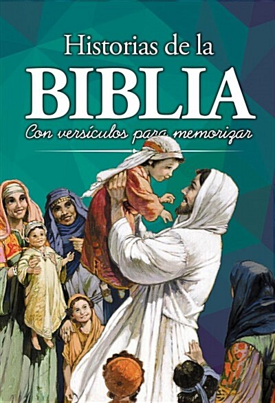 Historias de la Biblia: Con Vers?ulos Para Memorizar (Hardcover)