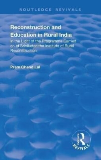 Revival: Reconstruction and Education in Rural India (1932) (Hardcover)