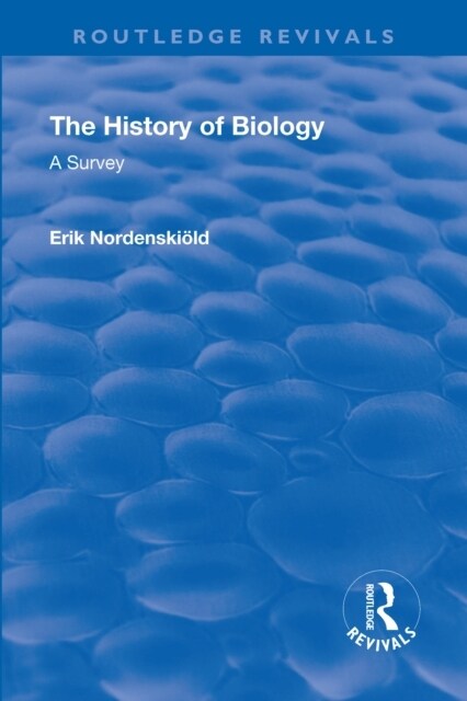 Revival: The History of Biology (1929) : A Survey (Hardcover)