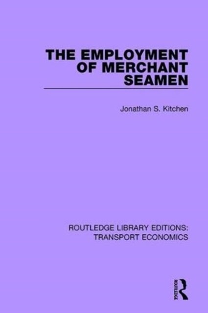 The Employment of Merchant Seamen (Paperback)