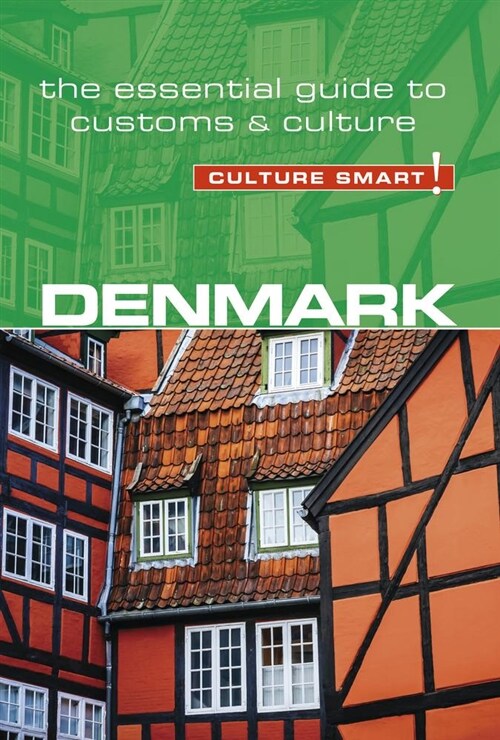Denmark - Culture Smart! : The Essential Guide to Customs & Culture (Paperback, Revised ed)