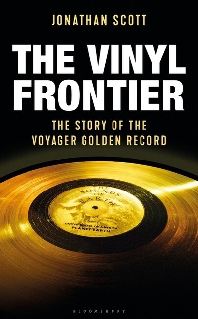 The Vinyl Frontier : The Story of the Voyager Golden Record (Paperback)