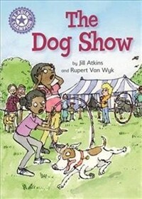 Reading Champion: The Dog Show : Independent Reading Purple 8 (Paperback)