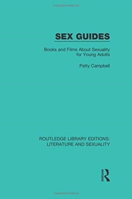 Sex Guides : Books and Films about Sexuality for Young Adults (Paperback)