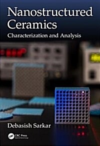 Nanostructured Ceramics : Characterization and Analysis (Hardcover)