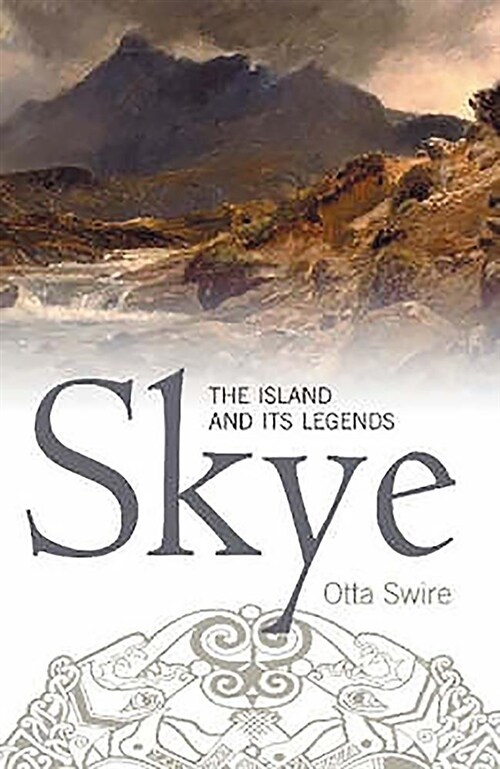 Skye : The Island and Its Legends (Paperback)