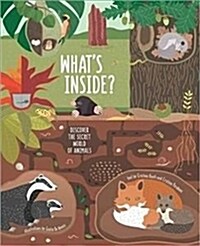Whats Inside?: Discover the Secret World of Animals (Hardcover)