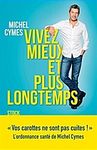 Vivre mieux et plus longtemps (Paperback)