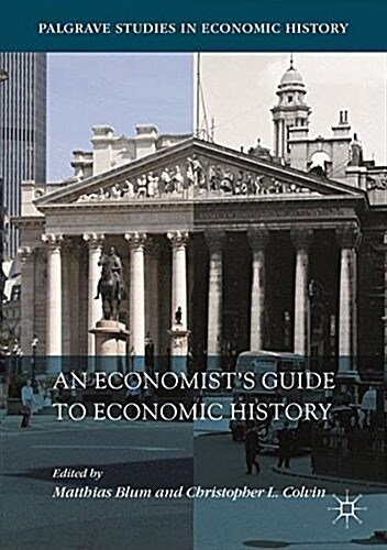 An Economists Guide to Economic History (Paperback, 2018)