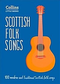 Scottish Folk Songs : 100 Modern and Traditional Scottish Folk Songs (Paperback)
