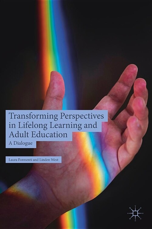 Transforming Perspectives in Lifelong Learning and Adult Education: A Dialogue (Hardcover, 2018)