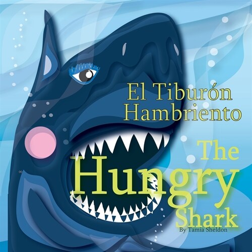 The Hungry Shark / El Tibur? Hambriento (Paperback)