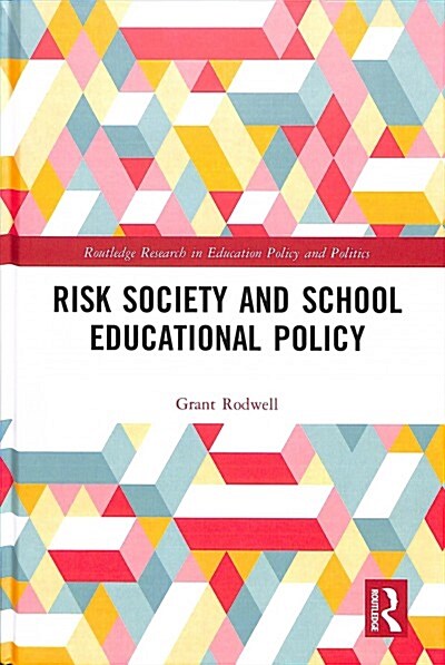 Risk Society and School Educational Policy (Hardcover)