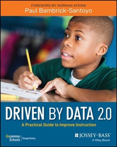 Driven by Data 2.0: A Practical Guide to Improve Instruction (Paperback, 2)