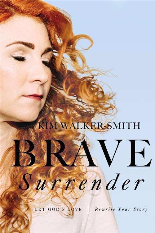 Brave Surrender: Let Gods Love Rewrite Your Story (Paperback)