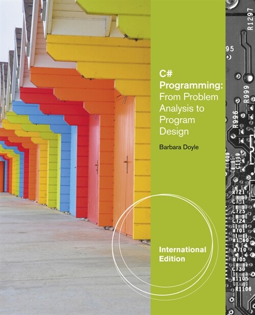 C# Programming : From Problem Analysis to Program Design, International Edition (Paperback, 3 ed)