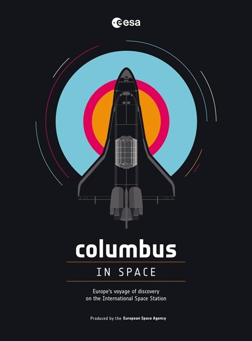 Columbus in Space : A Voyage of Discovery on the International Space Station (Paperback)