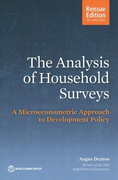 Analysis of Household Surveys (Reissue Edition with New Preface): A Microeconometric Approach to Development Policy (Paperback)