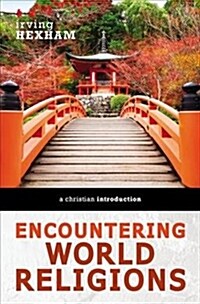 Encountering World Religions: A Christian Introduction (Paperback)