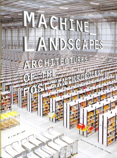 Machine Landscapes: Architectures of the Post Anthropocene (Paperback)