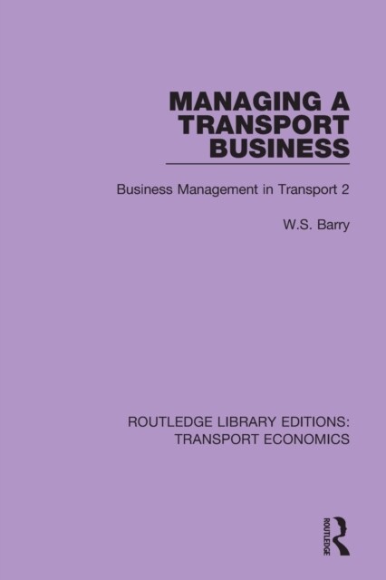 Managing a Transport Business : Business Management in Transport 2 (Paperback)