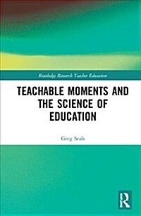 Teachable Moments and the Science of Education (Hardcover)