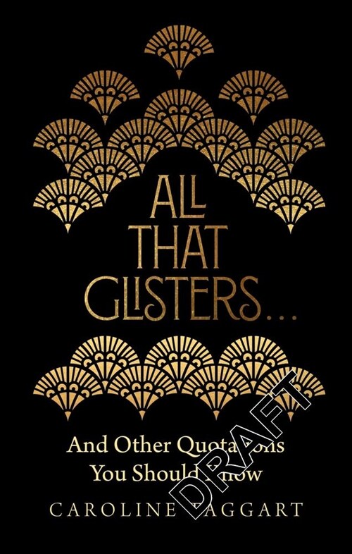 All That Glisters ... : And Other Quotations You Should Know (Hardcover)