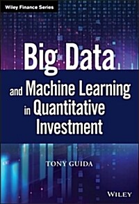 Big Data and Machine Learning in Quantitative Investment (Hardcover)