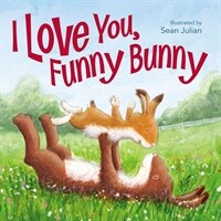 I Love You, Funny Bunny (Hardcover)
