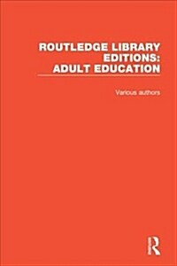 Routledge Library Editions: Adult Education (Multiple-component retail product)