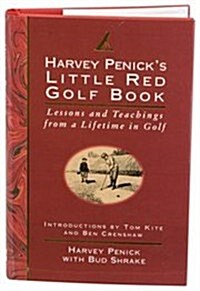 [중고] Harvey Penick‘s Little Red Golf Book : Lessons and Teachings from a Lifetime in Golf (Hardcover)