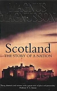 Scotland : The Story of a Nation (Paperback)