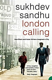 London Calling : How Black and Asian Writers Imagined a City (Paperback)