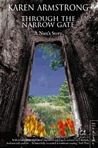 Through the Narrow Gate : A Nun’s Story (Paperback)